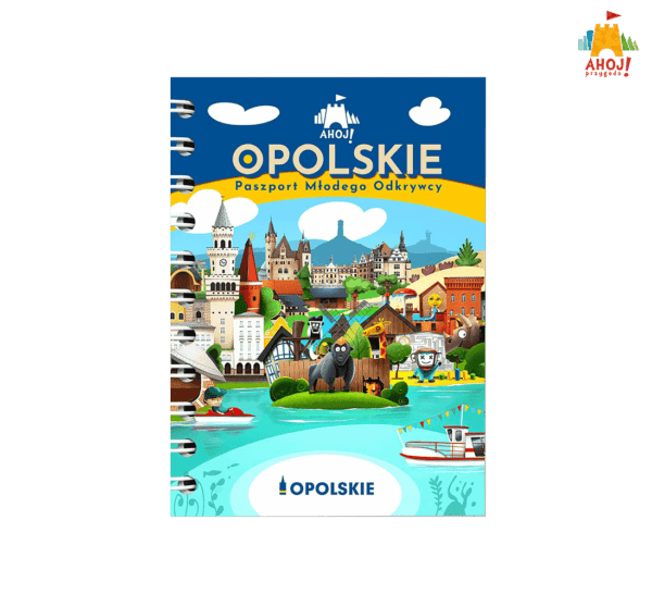 Ahoy! Opolskie - Passport of the Young Explorer